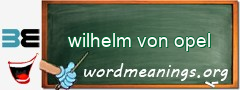 WordMeaning blackboard for wilhelm von opel